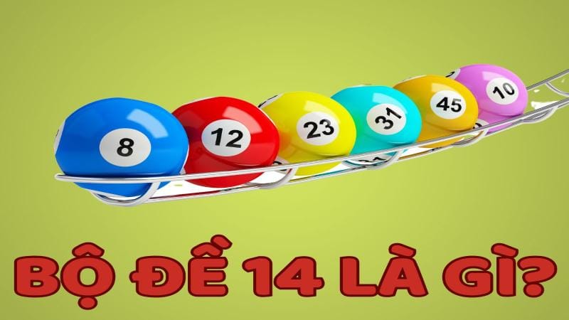 bo 14 trong lo de 1 Những con số xuất hiện từ bộ 14 trong lô đề cần lưu ý